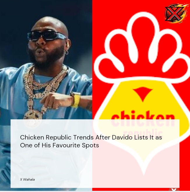 Chicken Republic Trends After Davido Lists It as One of His Favourite Spots