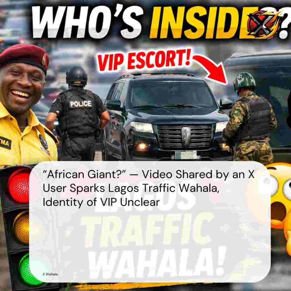 “African Giant?” — Video Shared by X User Sparks Lagos Traffic Wahala, Identity of VIP Unclear